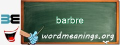 WordMeaning blackboard for barbre